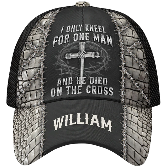 I Only Kneel For One Man And He Died On The Cross Custom Jesus Faith Baseball 3D Printed Cap, Personalized Christian Cap Hat CP0588