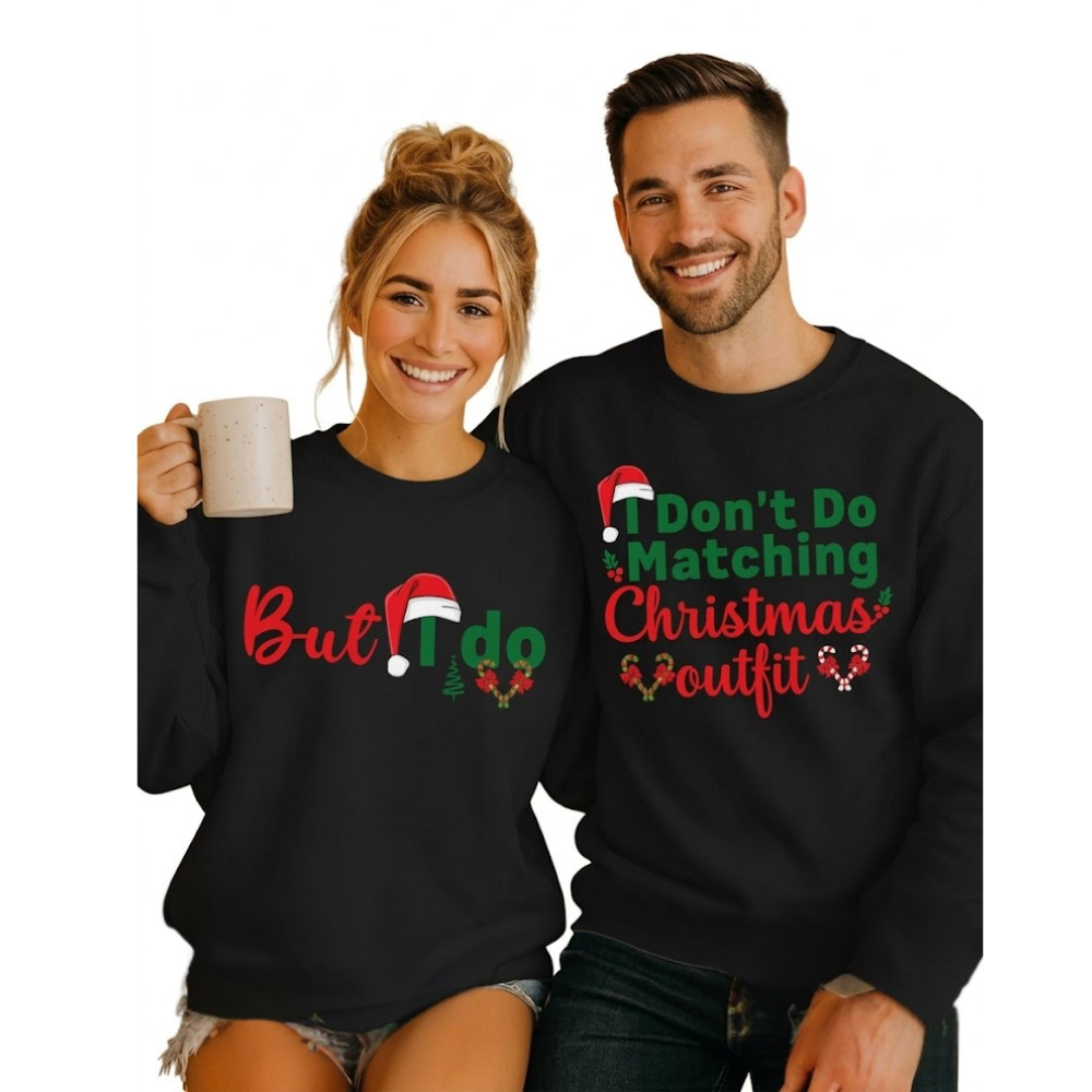 I Don't Do Matching Christmas Outfit But I Do Matching Couple Sweatshirt, Funny Christmas Sweatshirt For His And Her ET1490