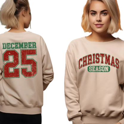 Christmas Season December 25 Sweatshirt, Christmas Sweatshirt 2D0430