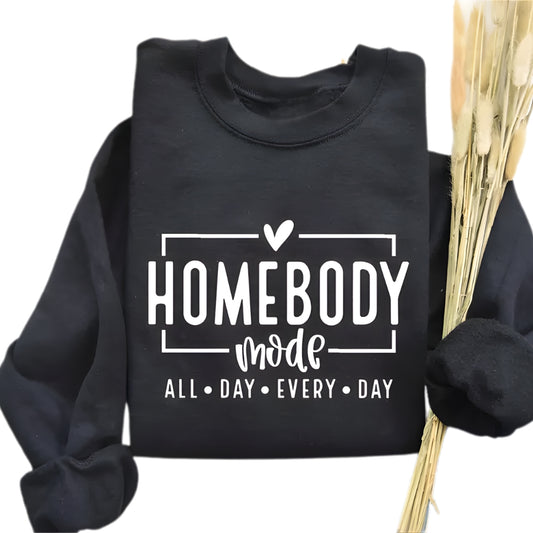 Homebody Mode All Day Every Day Sweatshirt, Funny Sweatshirt For Introvert 2D0525