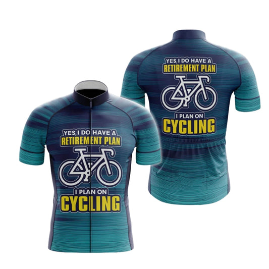 Yes I Do Have A Retirement Plan I Plan On Cycling Short Sleeve Cycling Jersey Men, Funny Retired Cycling Jerseys CG0751