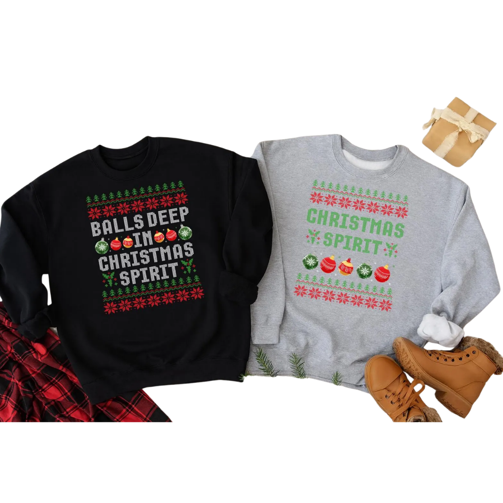 Christmas Spirit Balls Deep In Christmas Spirit Matching Xmas Sweatshirt For Husband Wife, Christmas Funny Couple Sweatshirts ET1350