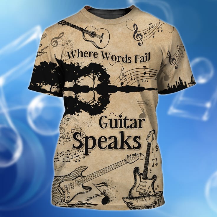 3D Guitar T Shirt, Where Words Fail Guitar Speak, Guitar Lover Shirt, Guitarist Tshirt TO0805