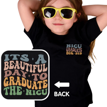 It's A Beautiful Day To Graduate The Nicu Custom NICU Matching Family T Shirt, Personalized NICU Graduate Family Shirt ET1151
