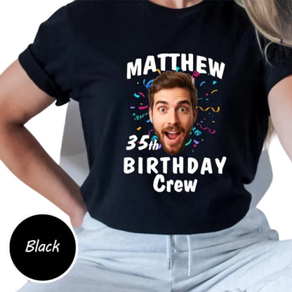 Custom Face & Name Birthday Crew Matching T Shirt, Custom Photo Birthday Party Group Shirts ET0856