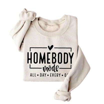 Homebody Mode All Day Every Day Sweatshirt, Funny Sweatshirt For Introvert 2D0525