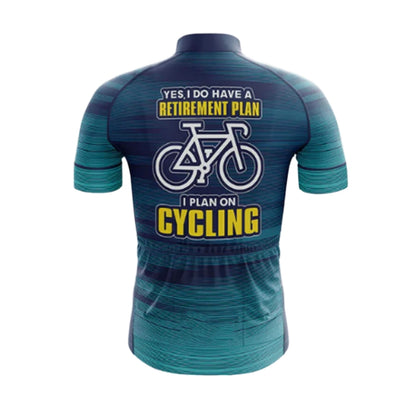 Yes I Do Have A Retirement Plan I Plan On Cycling Short Sleeve Cycling Jersey Men, Funny Retired Cycling Jerseys CG0751