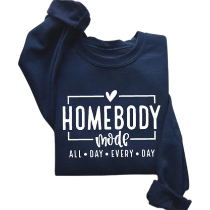 Homebody Mode All Day Every Day Sweatshirt, Funny Sweatshirt For Introvert 2D0525