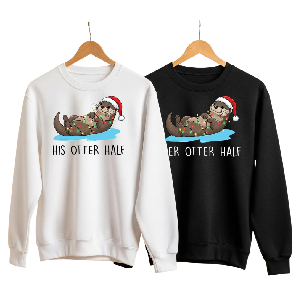 Her Otter Half His Otter Half Matching His Her Christmas Sweatshirt, Xmas Couple Sweatshirts ET1351
