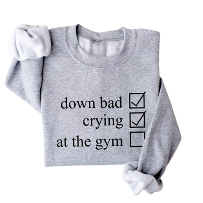 Down Bad Crying At The Gym Sweatshirt, Gym Lover Sweatshirt 2D0526