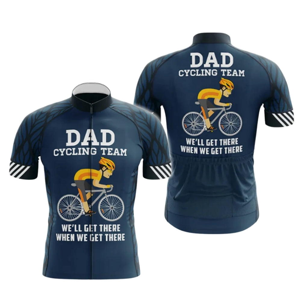 Dad Cycling Team We'll Get There When We Get There Short Sleeve Cycling Jersey, Funny Cycling Jersey For Dad CG0753