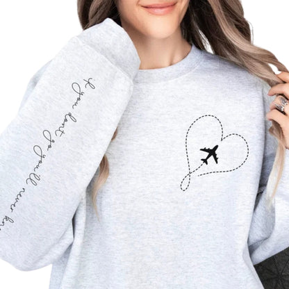 If You Don't Go You'll Never Know Travel Sweatshirt, Vacation Adventure Sweatshirt For Traveler 2D0554