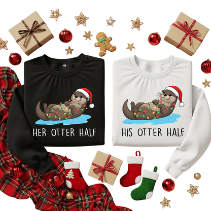 Her Otter Half His Otter Half Matching His Her Christmas Sweatshirt, Xmas Couple Sweatshirts ET1351