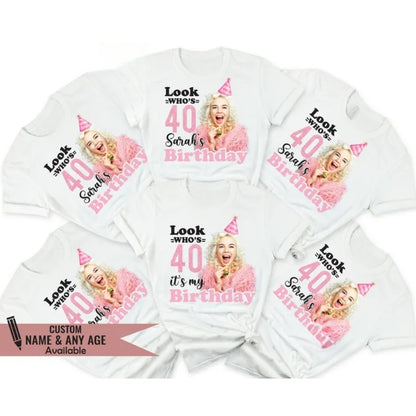 Look Who's 40 It's My Birthday Custom Photo 40th Birthday Matching Shirt, Custom Birthday Crew Matching Shirts With Photo ET0857