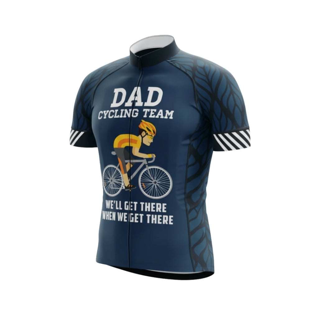 Dad Cycling Team We'll Get There When We Get There Short Sleeve Cycling Jersey, Funny Cycling Jersey For Dad CG0753