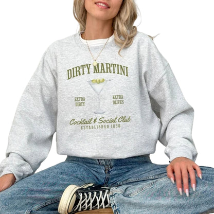 Dirty Martini Cocktail and Social Club Sweatshirt, Funny Cocktail Sweatshirt 2D0341