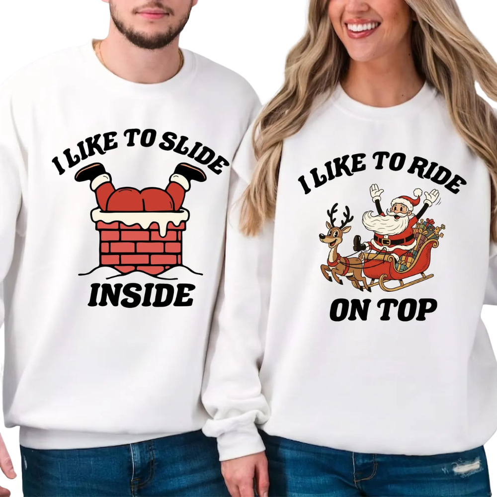 I Like To Slide Inside I Like To Ride On Top Matching Couple Xmas Sweatshirt, Funny Christmas Couple Sweater ET1663