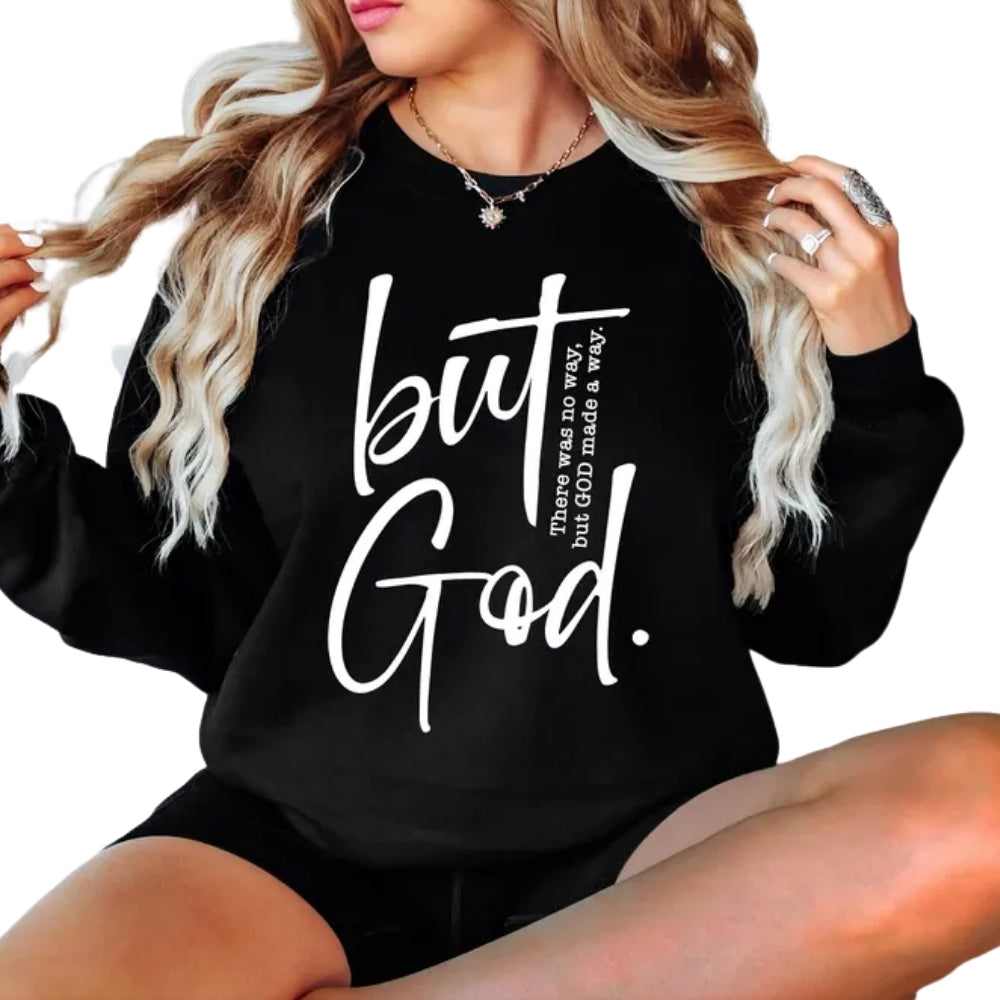 But God Sweatshirt, Christian Faith Bible Verse Sweatshirt 2D0316