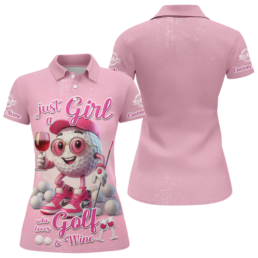 Just A Girl Who Loves Golf And Wine Custom Womens Pink Golf Polo Shirt, Custom Wine Golf Shirts For Ladies GZ0320