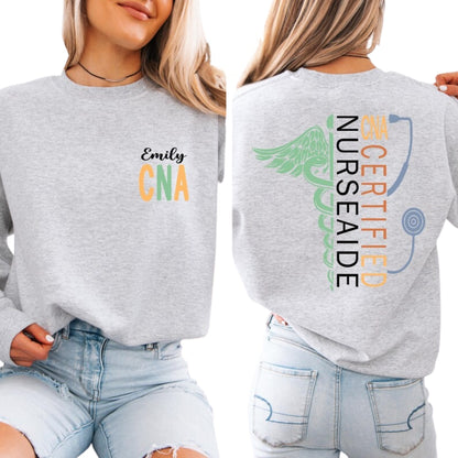 Custom Certified Nurse Aide Sweatshirt, Custom CNA Nurse Sweatshirt 2D0434