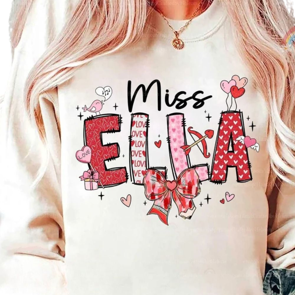 Custom Teacher Valentine's Day Sweatshirt, Custom Love Teacher Sweatshirt 2D0831