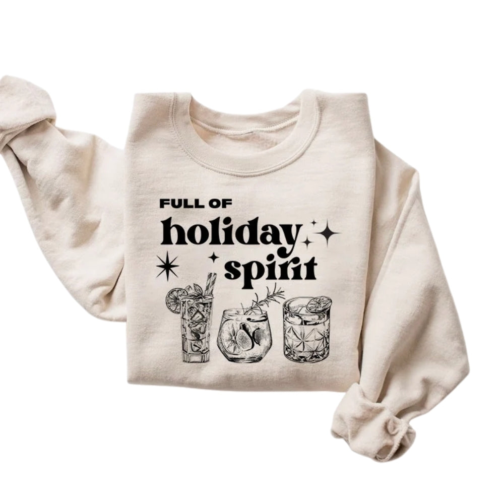 Full Of Holiday Spirit Christmas Sweatshirt, Christmas Cheers Drinks Sweater 2D0343