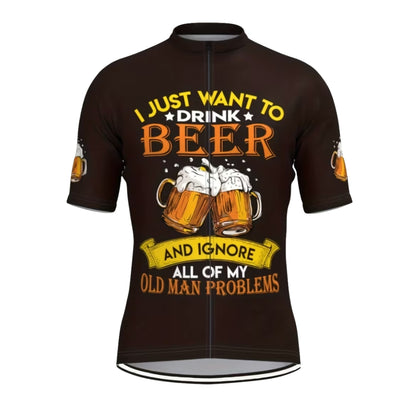 I Just Want To Drink Beer And Ignore All Of My Old Man Problems Cycling Short Sleeve Jersey For Mens, Beer Cycling Jerseys CE0003