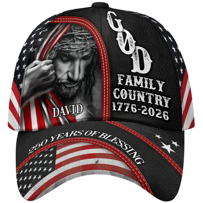 God Family Country 1776-2026 250 Years Of Blessing Custom USA Flag Baseball 3D Cap, Personalized Jesus Christian Cap 4th Of July CP0572