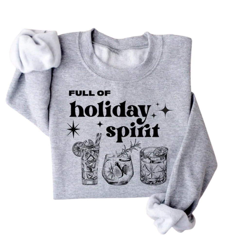 Full Of Holiday Spirit Christmas Sweatshirt, Christmas Cheers Drinks Sweater 2D0343