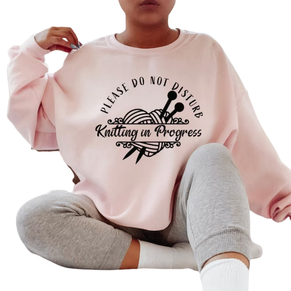 Please Do Not Disturb Knitting In Progress Sweatshirt, Knitting Lover Sweatshirt 2D0791