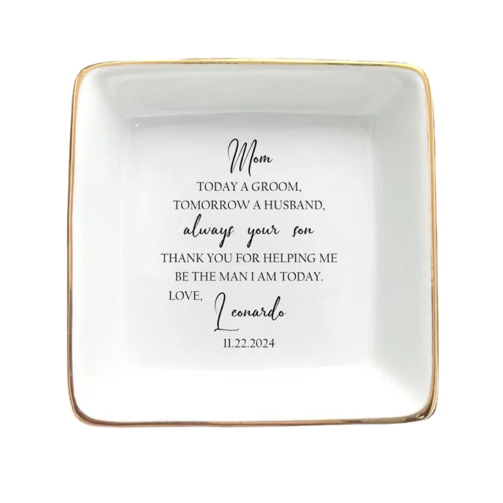 Today A Groom Forever Your Son Custom Wedding Ring Dish For Mother of Groom, Personalized Mother of Groom Jewelry Dish from Son WD0135