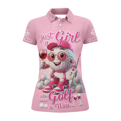 Just A Girl Who Loves Golf And Wine Custom Womens Pink Golf Polo Shirt, Custom Wine Golf Shirts For Ladies GZ0320