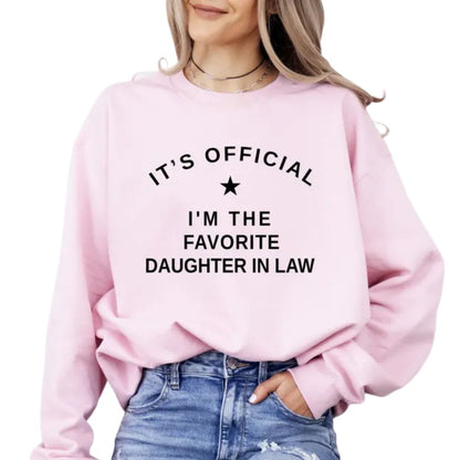 I'm The Favorite Daughter In Law Sweatshirt, Funny Daughter In Law Sweatshirt 2D0865