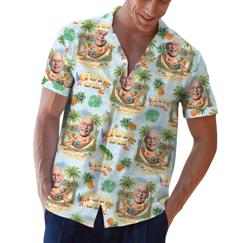 Retired Not My Problem Anymore Custom Face Funny Mens Hawaiian Shirt, Custom Photo Retirement Hawaiian Shirt For Grandpa Dad HE0628