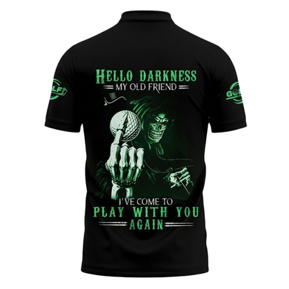 Hello Darkness My Old Friend I've Come To Play With You Again Skeleton Custom Mens Golf Polo Shirt, Custom Skull Funny Golf Shirts GZ0316