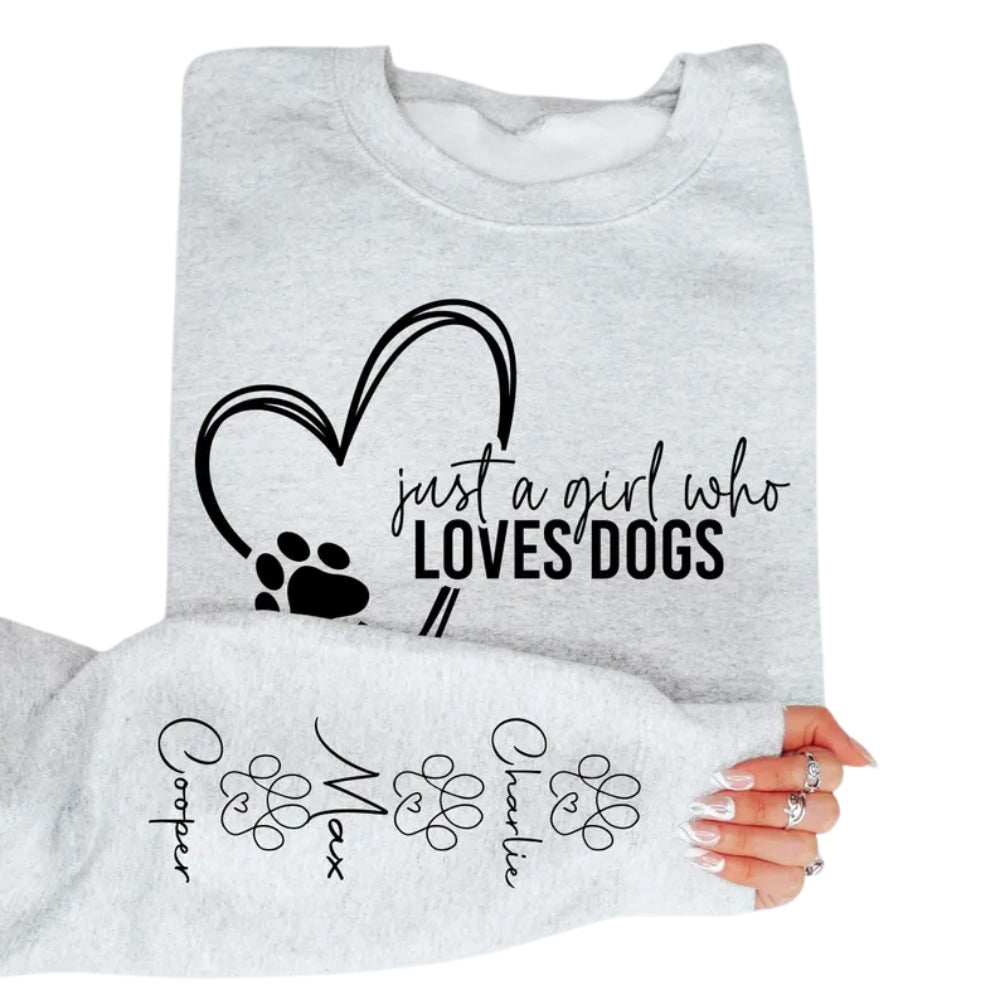 Custom Just A Girl Who Loves Dogs Sweatshirt, Custom Sweatshirt For Dog Lover 2D0440