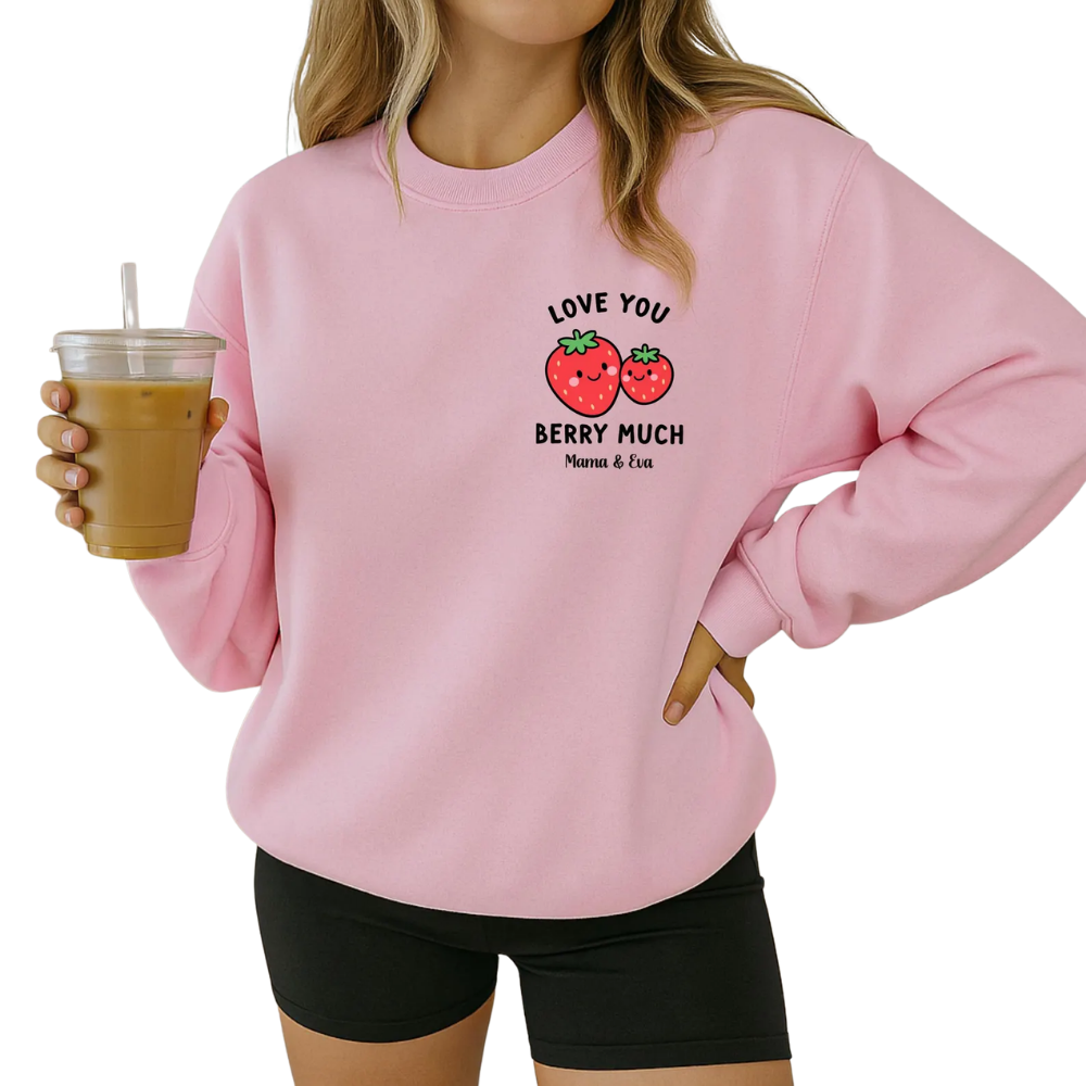 Love You Berry Much Custom Mommy And Daughter Matching Sweatshirt, Custom Strawberry Family Sweatshirts ET1359