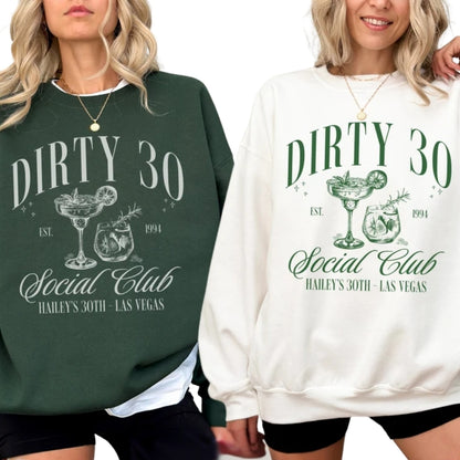 Custom Dirty 30 Social Club Sweatshirt, Custom 30th Birthday Trip Sweatshirt 2D0347