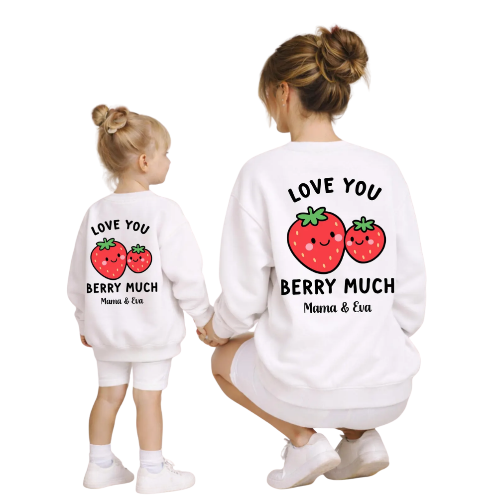 Love You Berry Much Custom Mommy And Daughter Matching Sweatshirt, Custom Strawberry Family Sweatshirts ET1359