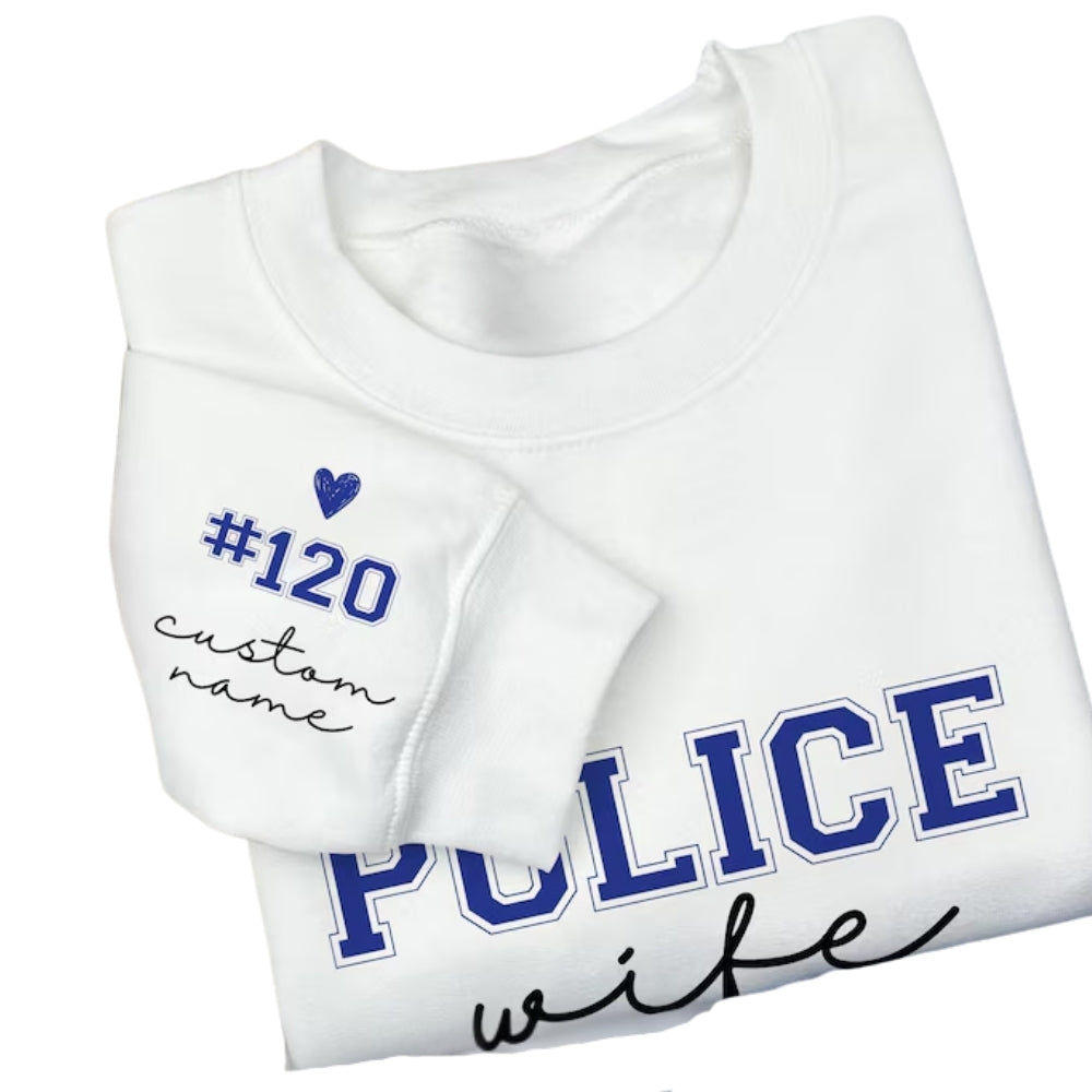Custom Police Wife Sweatshirt, Custom Police Officer Wife Sweatshirt 2D0795