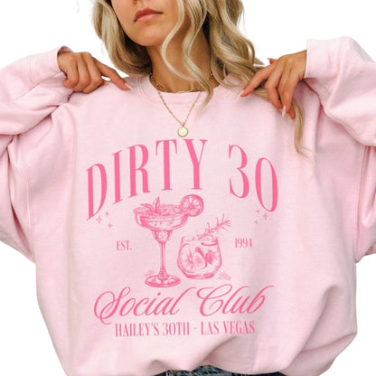 Custom Dirty 30 Social Club Sweatshirt, Custom 30th Birthday Trip Sweatshirt 2D0347