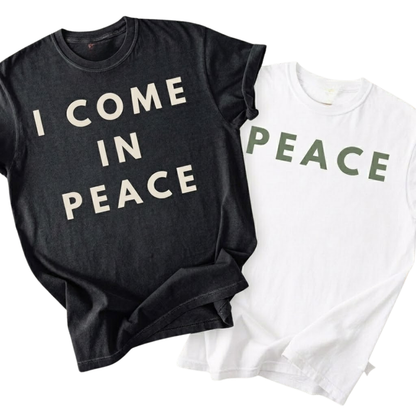 I Come In Peace & Peace Matching His And Her T Shirt, Funny Couple Shirts ET1327