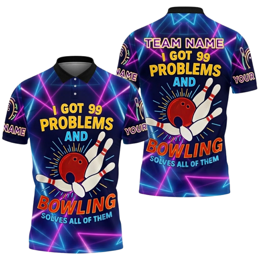 I Got 99 Problems And Bowling Solves All Of Them Custom Mens Neon Bowling Polo Shirt, Custom Team Funny Bowling Shirts BZ0755
