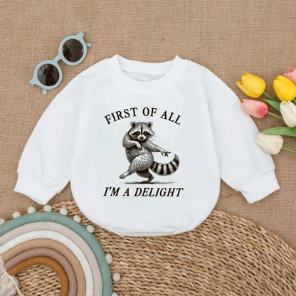 First Of All I'm The Delight Raccoon Baby Romper Sweatshirt, Funny Raccoon Romper Sweatshirt BB0694