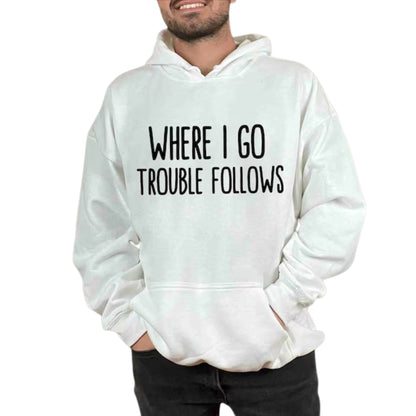 Where I Go Trouble Follows Couple Matching Sweatshirts, Funny Matching Couple For Valentine Day 2D0849