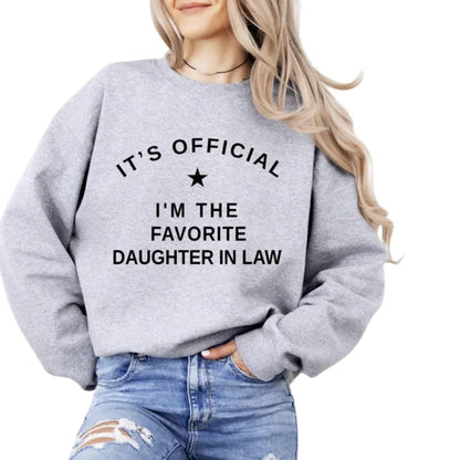I'm The Favorite Daughter In Law Sweatshirt, Funny Daughter In Law Sweatshirt 2D0865