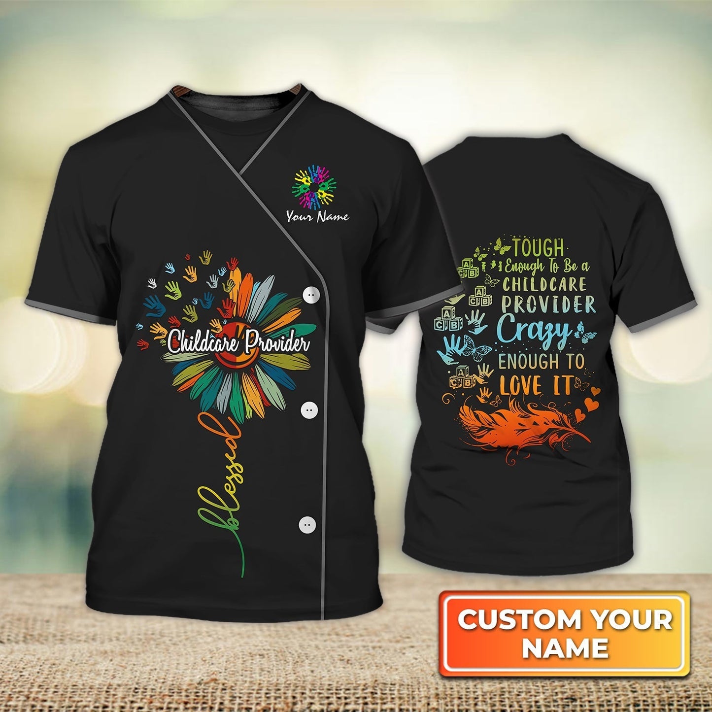 Custom 3D Childcare Provider Shirt Tough Enough To Be A Childcare Provider Crazy Enough To Rock It T Shirts TO1270