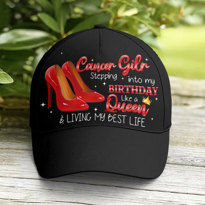 Step Into Birthday Like A Queen Cancer Girl Baseball Cap Lasfour CO0931