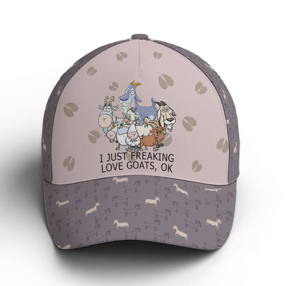 I Just Freaking Love Goats Okay Baseball Cap Lasfour CA2523