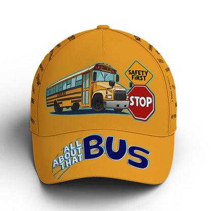 School Bus Classic Cap Driver All About That Bus Baseball Cap Lasfour CA0040